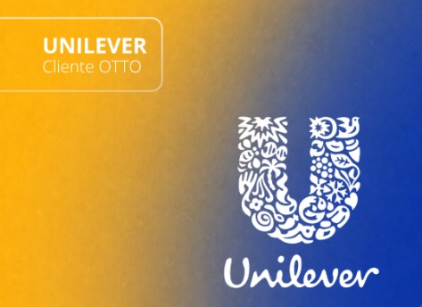 Unilever, cliente Otto