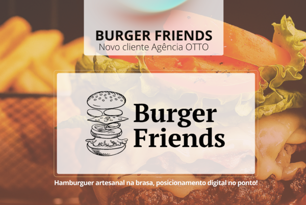 Novo cliente Agência OTTO: Burger Friends